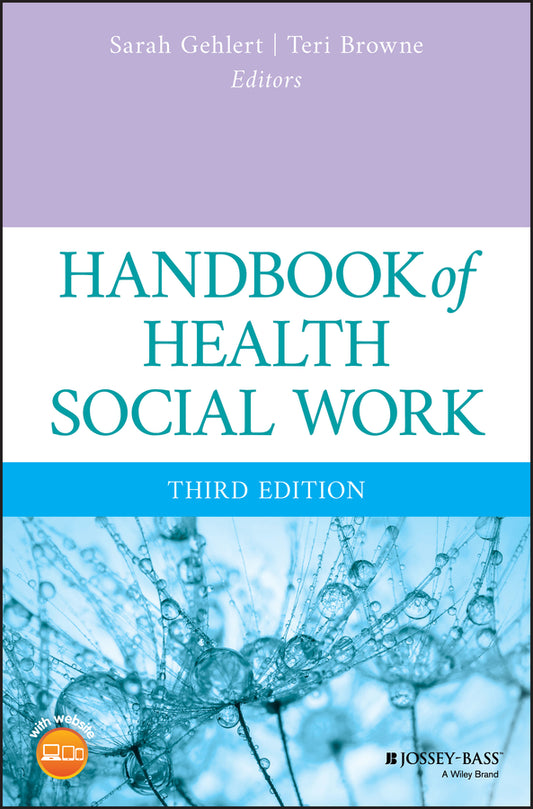 Handbook of Health Social Work (Hardback) 9781119420729