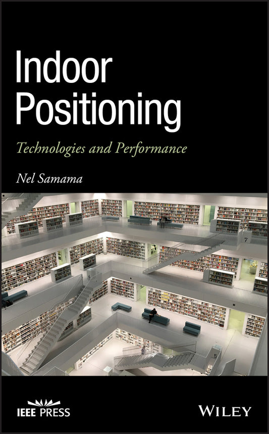 Indoor Positioning; Technologies and Performance (Hardback) 9781119421849