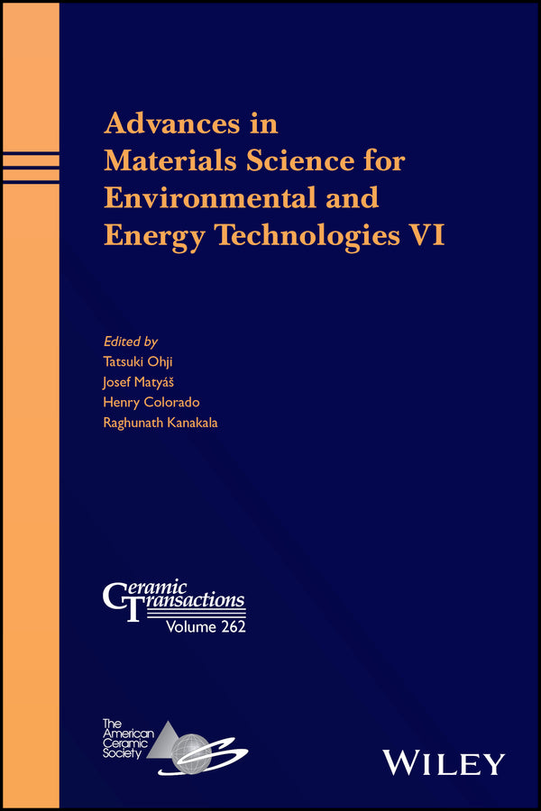 Advances in Materials Science for Environmental and Energy Technologies VI (Hardback) 9781119423768