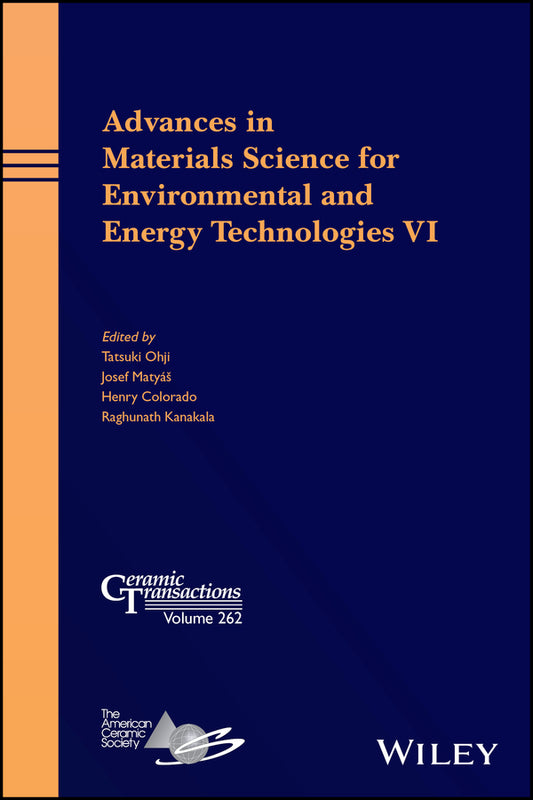 Advances in Materials Science for Environmental and Energy Technologies VI (Hardback) 9781119423768