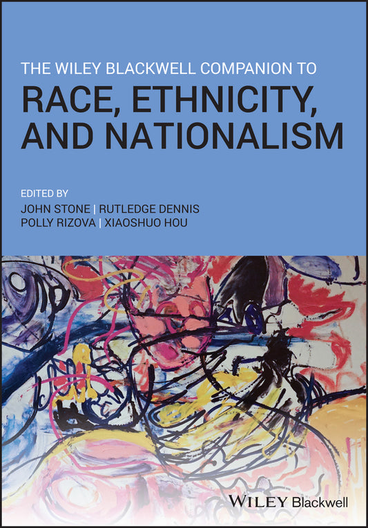 The Wiley Blackwell Companion to Race, Ethnicity, and Nationalism (Hardback) 9781119430193
