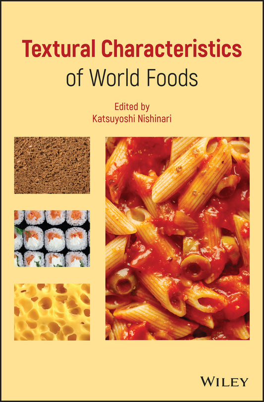Textural Characteristics of World Foods (Hardback) 9781119430698