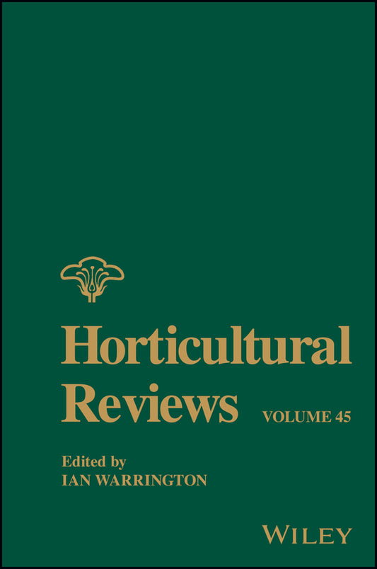 Horticultural Reviews, Volume 45 (Hardback) 9781119430957