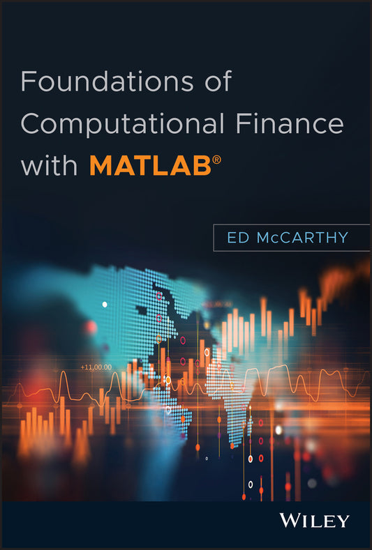 Foundations of Computational Finance with MATLAB (Hardback) 9781119433859