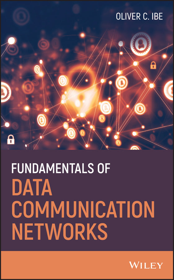 Fundamentals of Data Communication Networks (Hardback) 9781119436256
