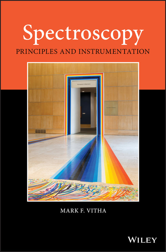 Spectroscopy; Principles and Instrumentation (Hardback) 9781119436645