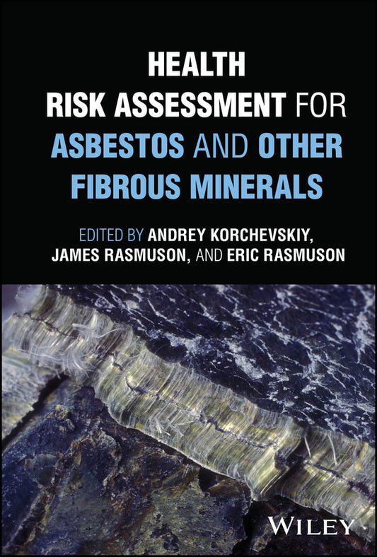 Health Risk Assessment for Asbestos and Other Fibrous Minerals (Hardback) 9781119438434