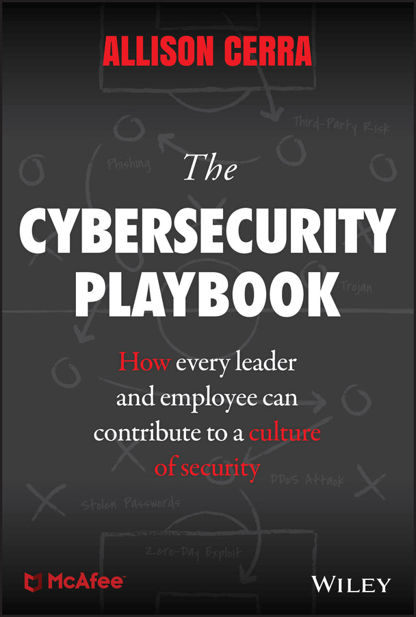 The Cybersecurity Playbook; How Every Leader and Employee Can Contribute to a Culture of Security (Hardback) 9781119442196