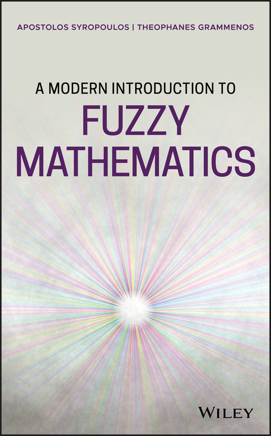A Modern Introduction to Fuzzy Mathematics (Hardback) 9781119445289