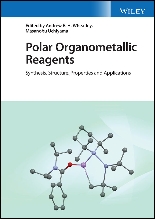 Polar Organometallic Reagents; Synthesis, Structure, Properties and Applications (Hardback) 9781119448822