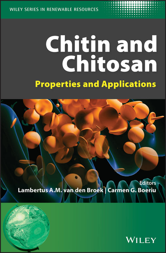 Chitin and Chitosan; Properties and Applications (Hardback) 9781119450436