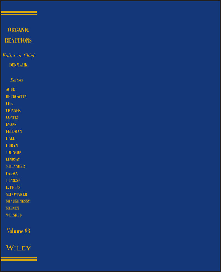 Organic Reactions, Volume 98 (Hardback) 9781119456582
