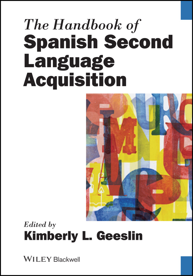 The Handbook of Spanish Second Language Acquisition (Paperback / softback) 9781119457053