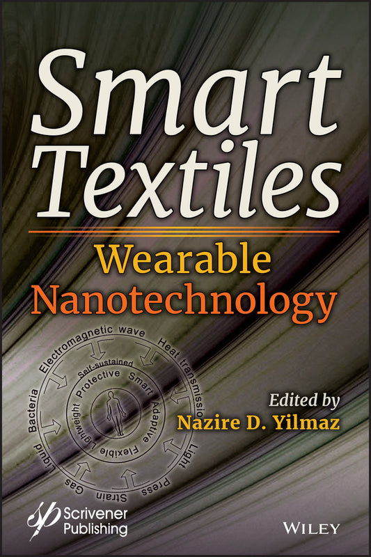 Smart Textiles; Wearable Nanotechnology (Hardback) 9781119460220