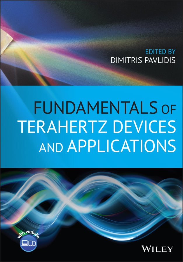 Fundamentals of Terahertz Devices and Applications (Hardback) 9781119460718