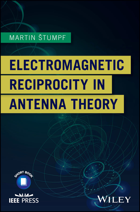 Electromagnetic Reciprocity in Antenna Theory (Paperback / softback) 9781119466376