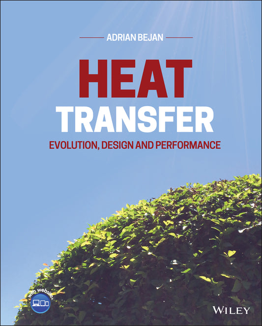 Heat Transfer; Evolution, Design and Performance (Hardback) 9781119467403