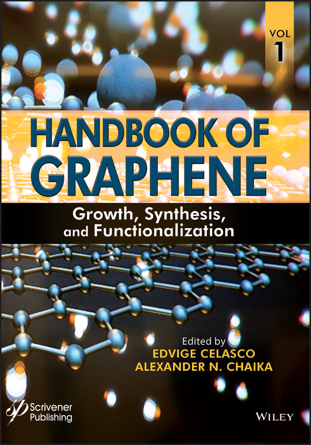 Handbook of Graphene, Volume 1; Growth, Synthesis, and Functionalization (Hardback) 9781119468554