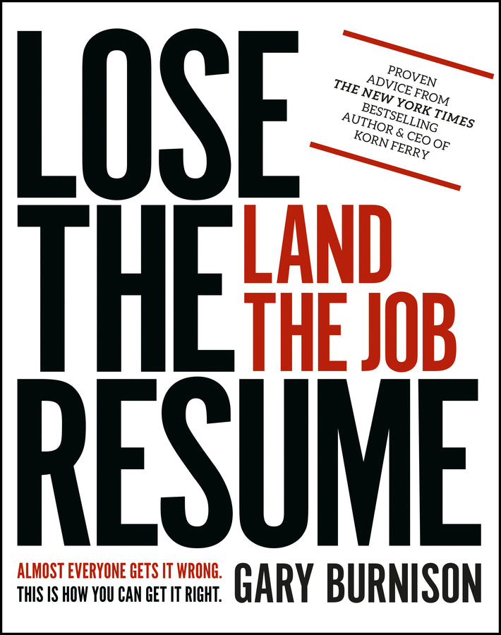 Lose the Resume, Land the Job (Paperback / softback) 9781119475200