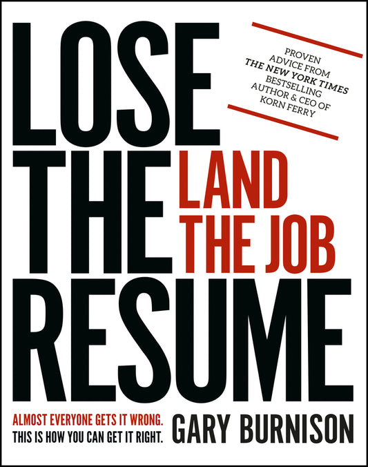 Lose the Resume, Land the Job (Paperback / softback) 9781119475200