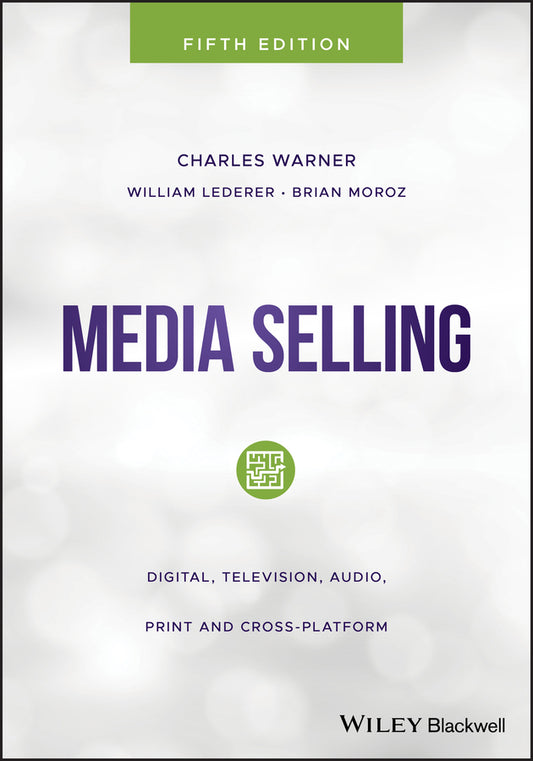 Media Selling; Digital, Television, Audio, Print and Cross-Platform (Paperback / softback) 9781119477396