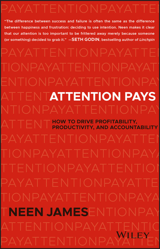 Attention Pays; How to Drive Profitability, Productivity, and Accountability (Hardback) 9781119480259