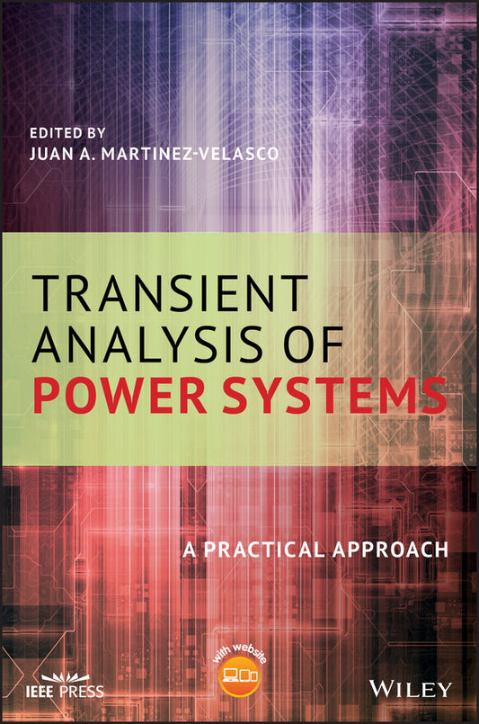 Transient Analysis of Power Systems; A Practical Approach (Hardback) 9781119480532