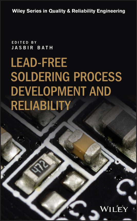 Lead-free Soldering Process Development and Reliability (Hardback) 9781119482031