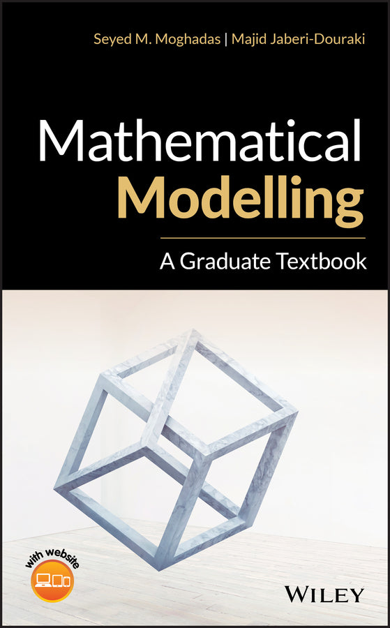 Mathematical Modelling; A Graduate Textbook (Hardback) 9781119483953