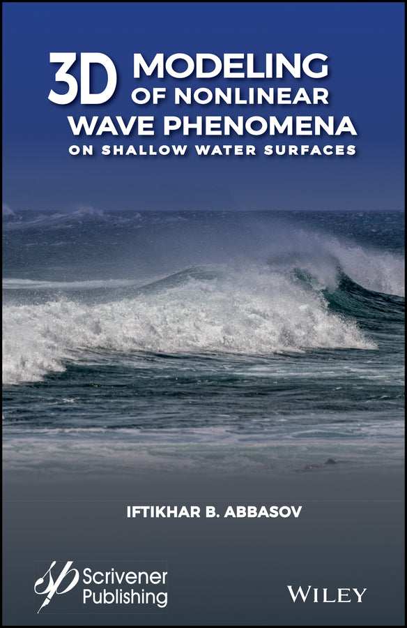 3D Modeling of Nonlinear Wave Phenomena on Shallow Water Surfaces (Hardback) 9781119487968