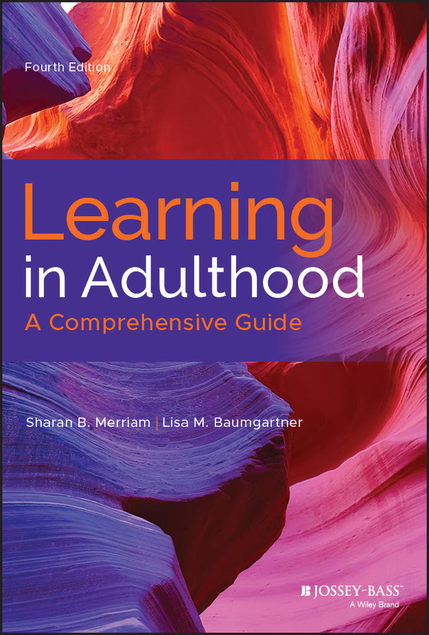Learning in Adulthood; A Comprehensive Guide (Hardback) 9781119490487
