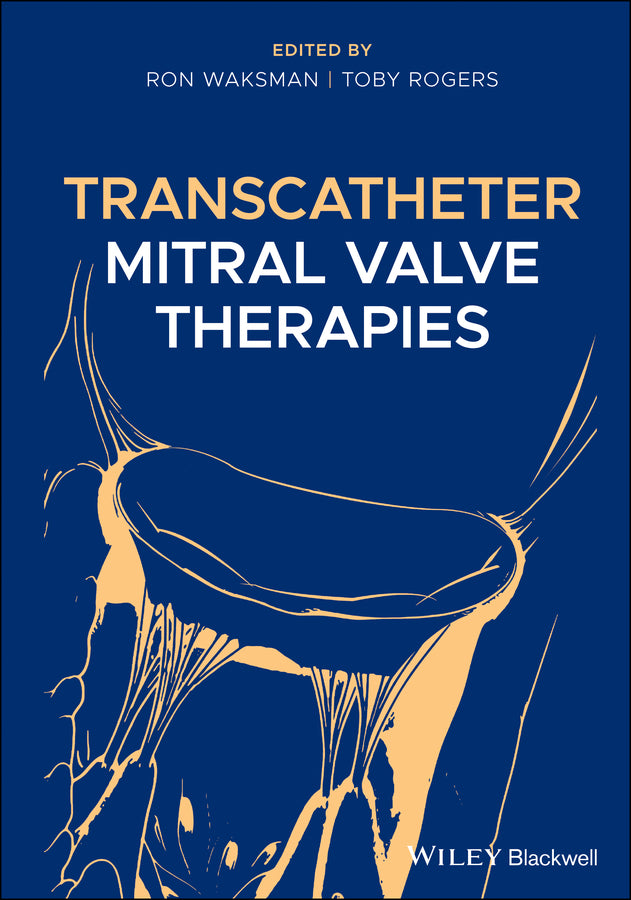 Transcatheter Mitral Valve Therapies (Hardback) 9781119490685