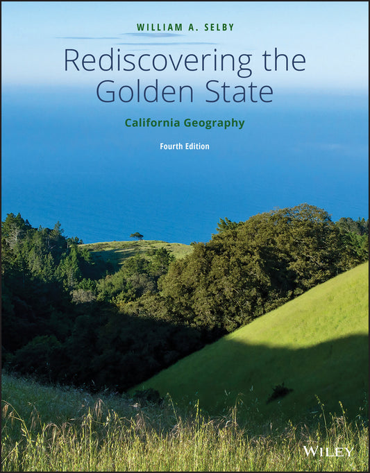 Rediscovering the Golden State; California Geography (Paperback / softback) 9781119493143