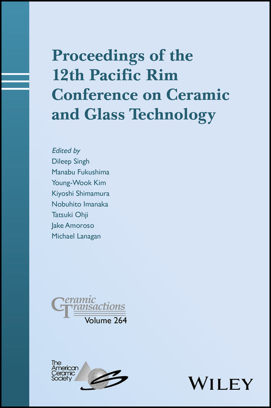 Proceedings of the 12th Pacific Rim Conference on Ceramic and Glass Technology (Hardback) 9781119494218