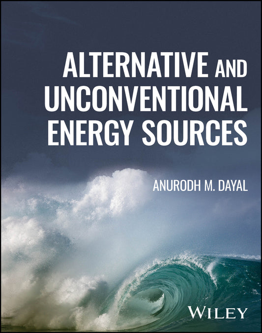 Alternative and Unconventional Energy Sources (Hardback) 9781119500599