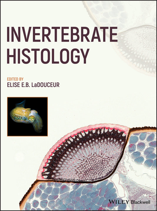Invertebrate Histology (Hardback) 9781119507659