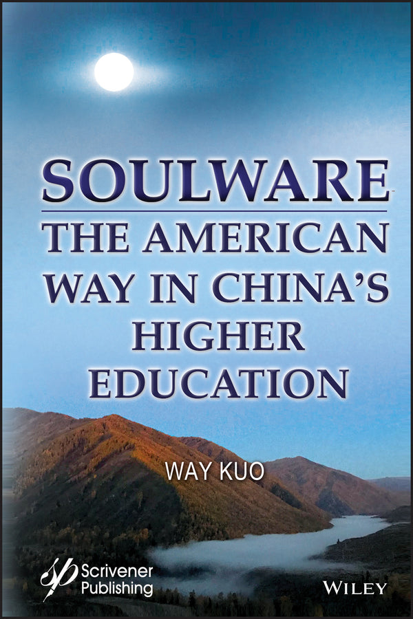 Soulware; The American Way in China's Higher Education (Hardback) 9781119509899