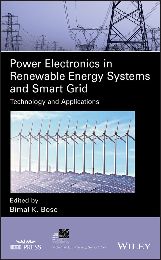 Power Electronics in Renewable Energy Systems and Smart Grid; Technology and Applications (Hardback) 9781119515623