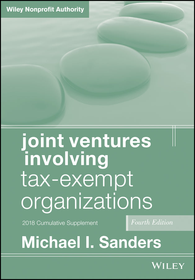 Joint Ventures Involving Tax-Exempt Organizations, 2018 Cumulative Supplement (Paperback / softback) 9781119516088