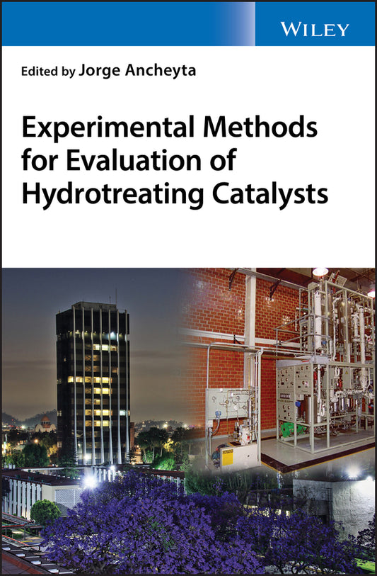 Experimental Methods for Evaluation of Hydrotreating Catalysts (Hardback) 9781119517993