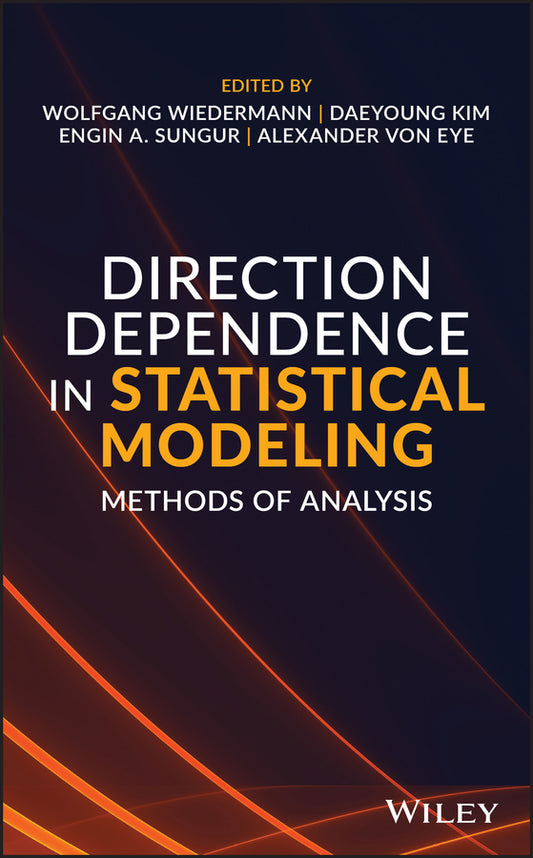 Direction Dependence in Statistical Modeling; Methods of Analysis (Hardback) 9781119523079