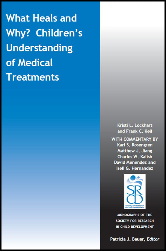 What Heals and Why? Children's Understanding of Medical Treatments (Paperback / softback) 9781119523567