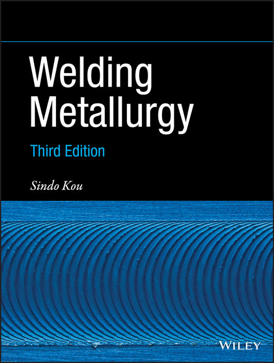 Welding Metallurgy (Hardback) 9781119524816