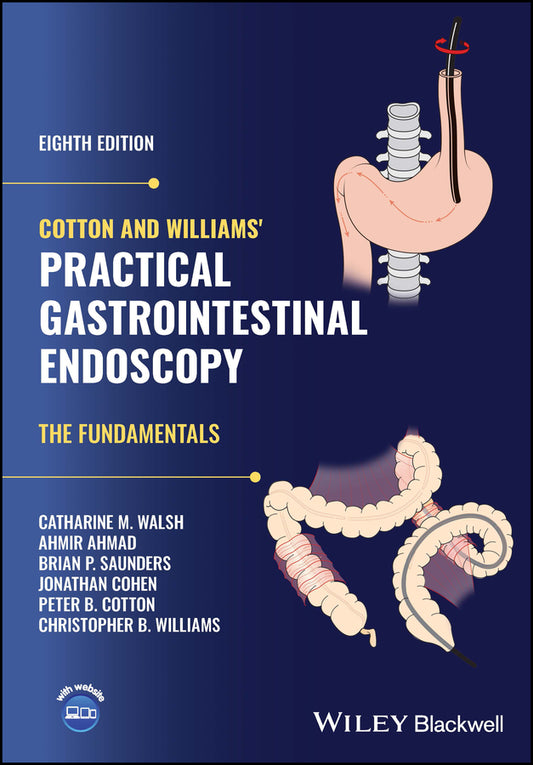 Cotton and Williams' Practical Gastrointestinal Endoscopy; The Fundamentals (Hardback) 9781119525202