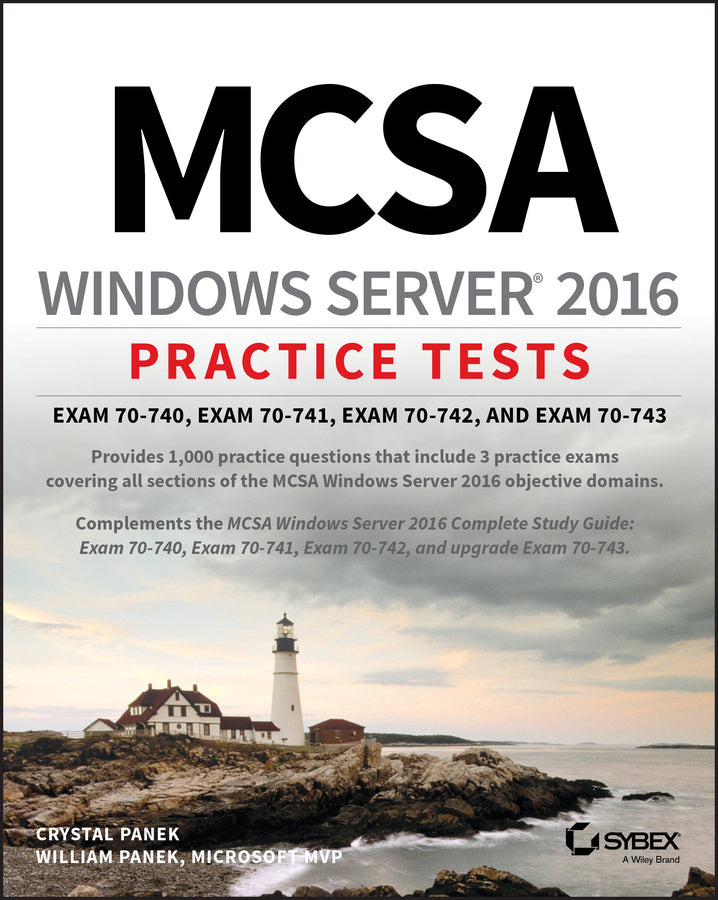 MCSA Windows Server 2016 Practice Tests; Exam 70-740, Exam 70-741, Exam 70-742, and Exam 70-743 (Paperback / softback) 9781119525288
