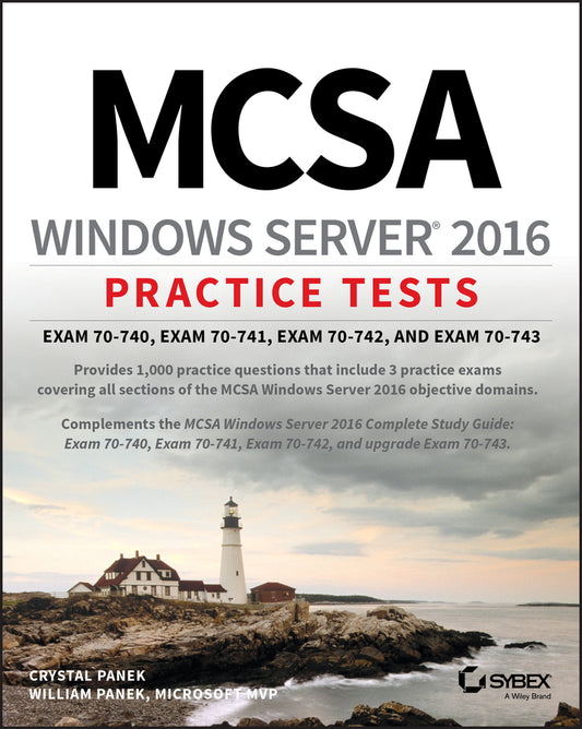 MCSA Windows Server 2016 Practice Tests; Exam 70-740, Exam 70-741, Exam 70-742, and Exam 70-743 (Paperback / softback) 9781119525288