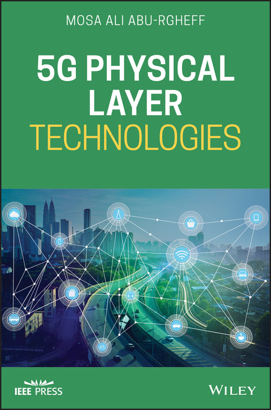 5G Physical Layer Technologies (Hardback) 9781119525516