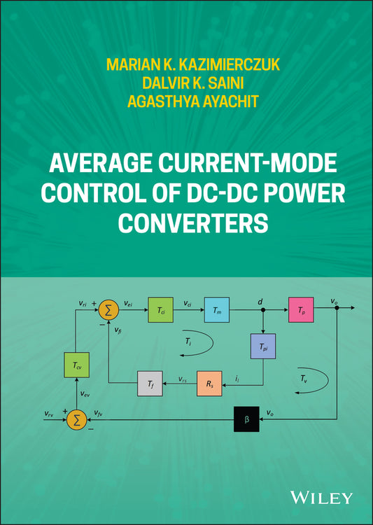 Average Current-Mode Control of DC-DC Power Converters (Hardback) 9781119525653