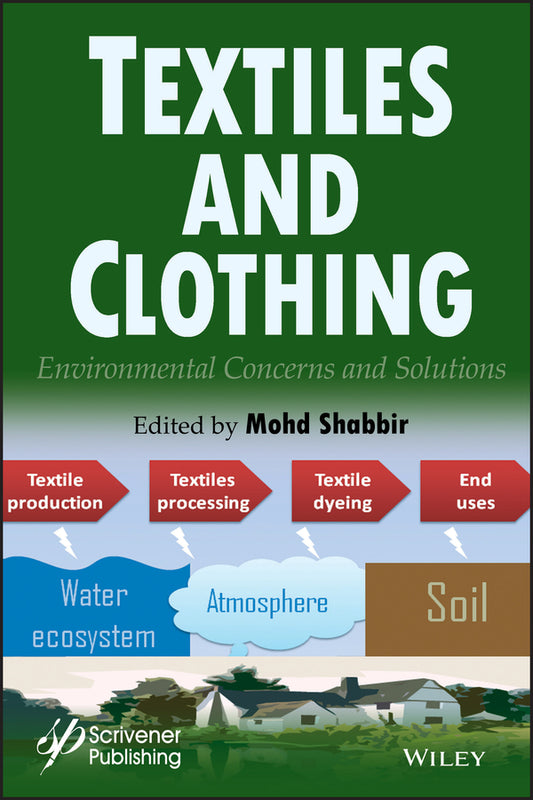 Textiles and Clothing; Environmental Concerns and Solutions (Hardback) 9781119526315