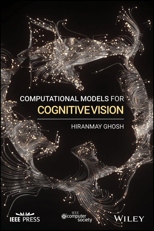 Computational Models for Cognitive Vision (Paperback / softback) 9781119527862